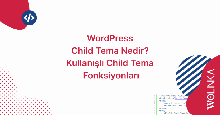WordPress Child Tema ve Child Tema Fonksiyonları